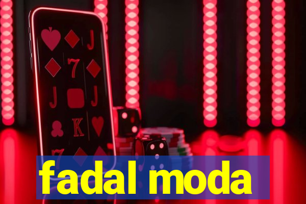 fadal moda